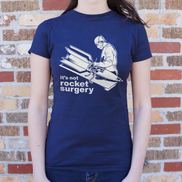 it's not rocket surgery shirt