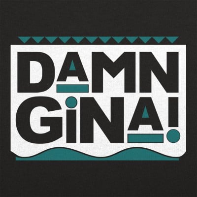 damn gina t shirt