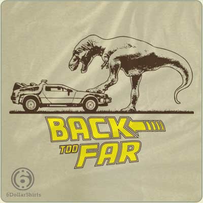 Back Too Far T-Shirt