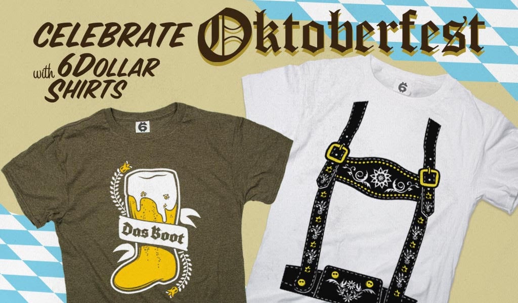 Oktoberfest Tees | 6 Dollar Shirts