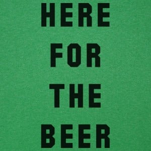 Here For The Beer