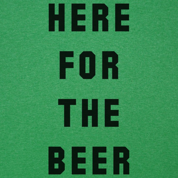 Here For The Beer