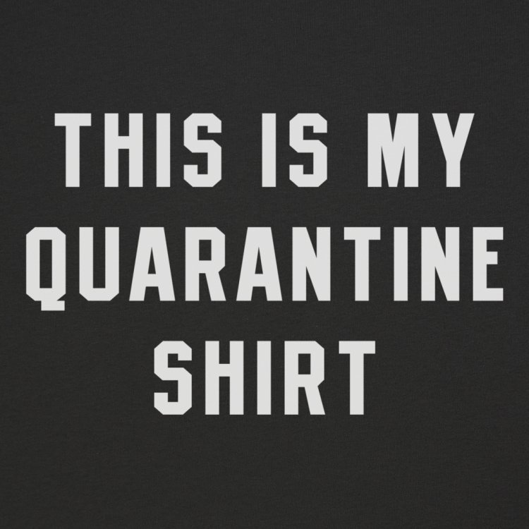 Quarantine Shirt