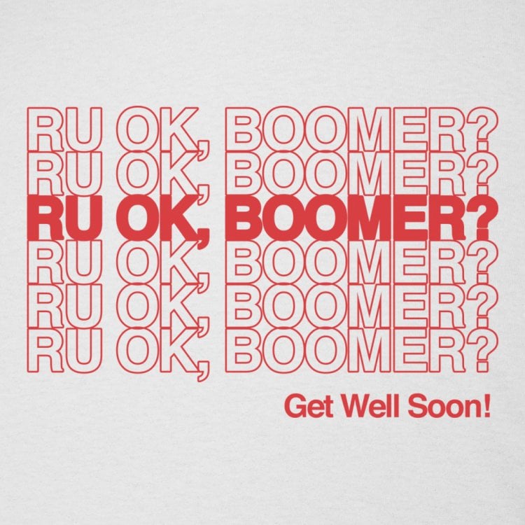 RU OK, BOOMER