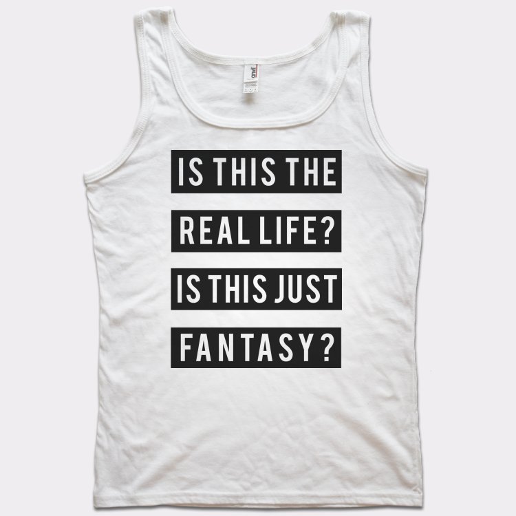 Real Life Or Fantasy?
