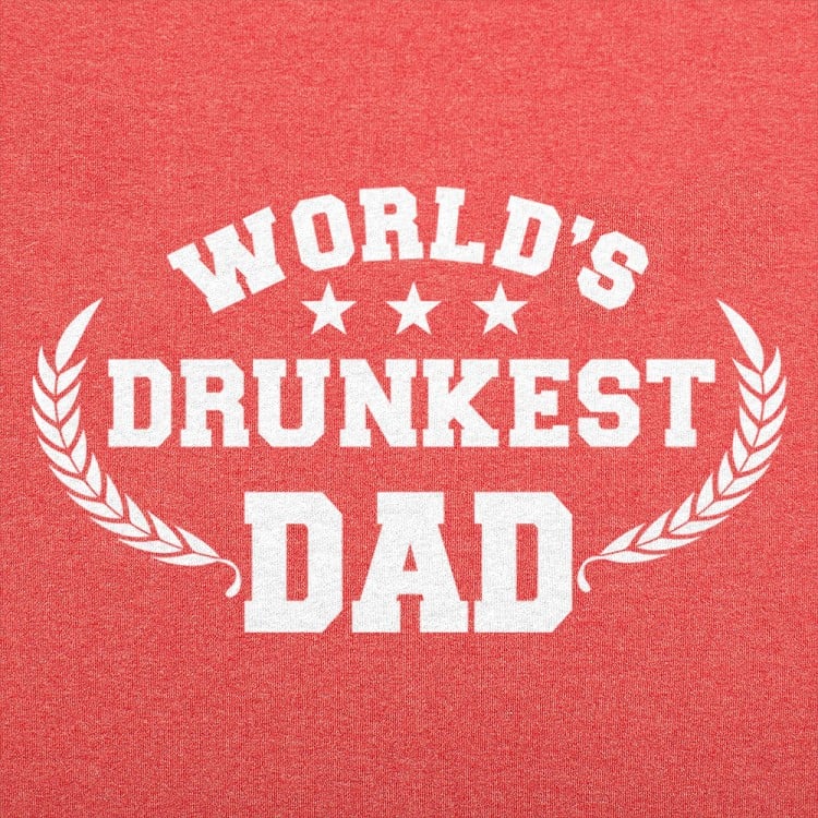 World's Drunkest Dad