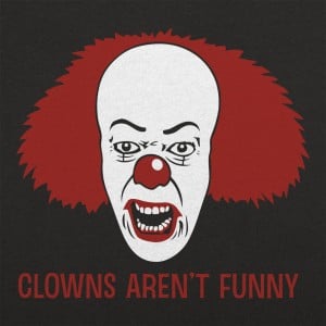 Clowns Aren't Funny