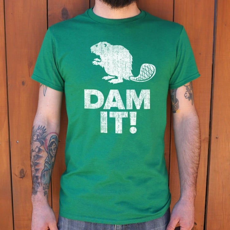 Grader celsius neutral Lionel Green Street Dam It Beaver! T-Shirt | 6 Dollar Shirts