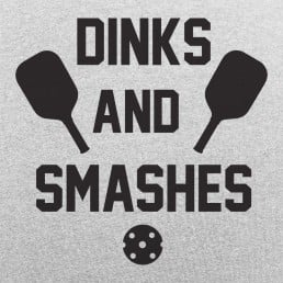 Dinks and Smashes