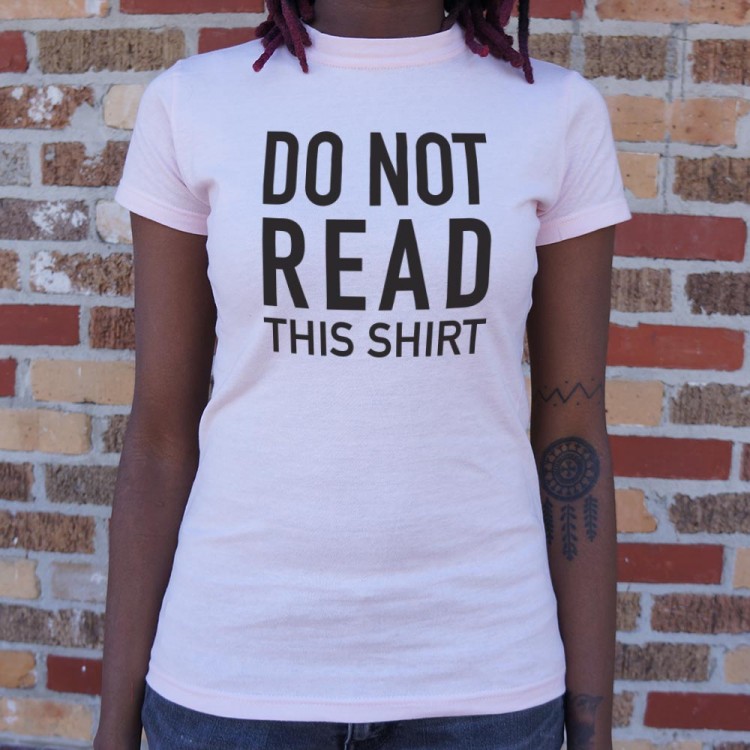 Do Not Read This Shirt