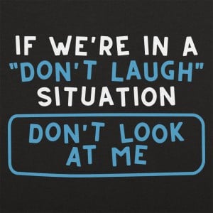 Don't Laugh Situation