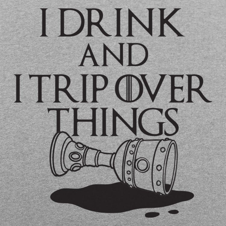 I Drink And Trip