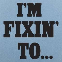 Fixin' To