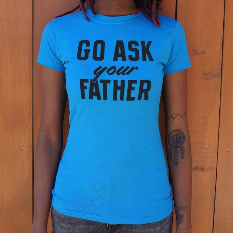 Go Ask Your Father