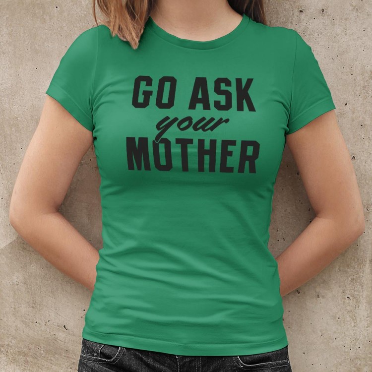 Go Ask Your Mother