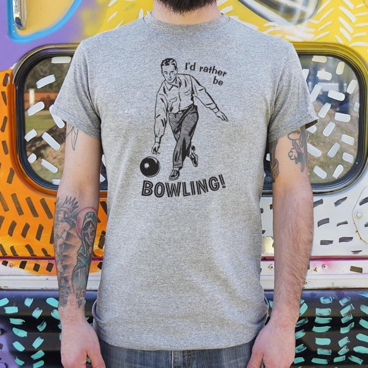 I'd Rather Be Bowling T-Shirt 