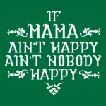 If Mama Ain't Happy