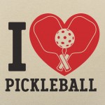 I Love Pickleball