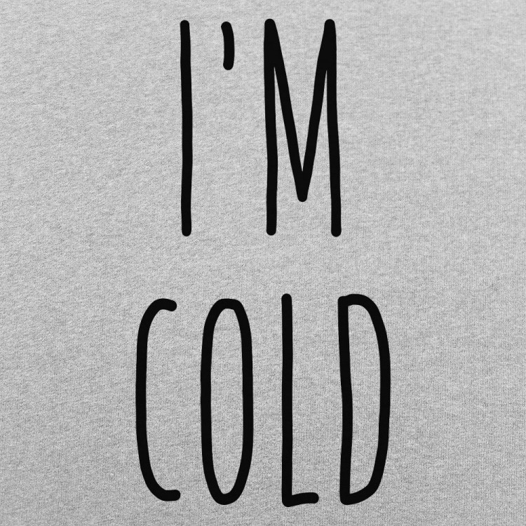I'm Cold