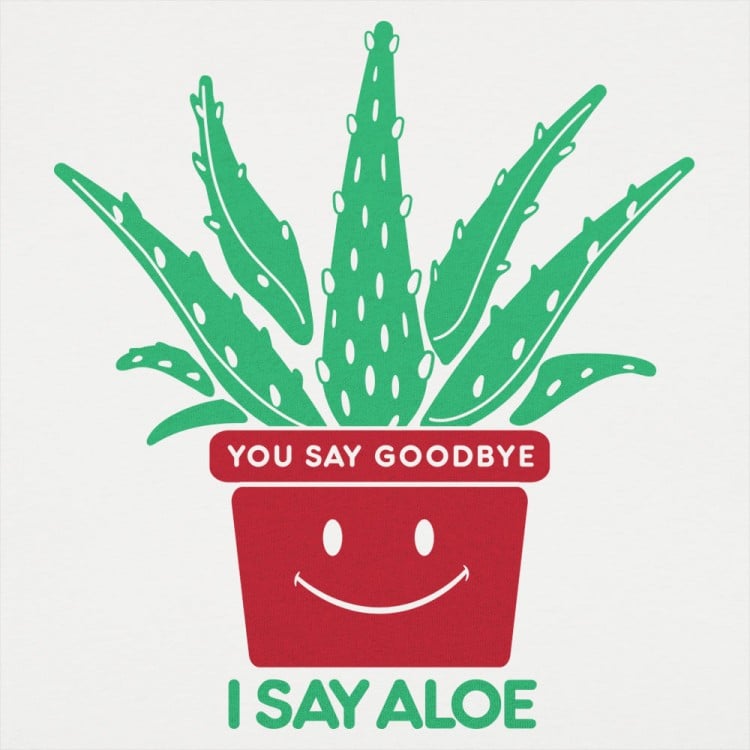 I Say Aloe