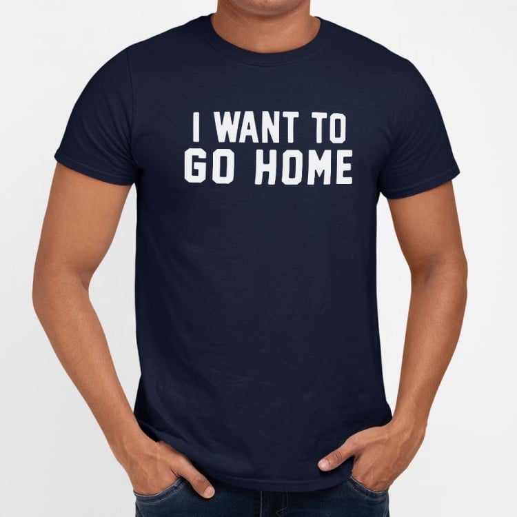I Want To Go Home