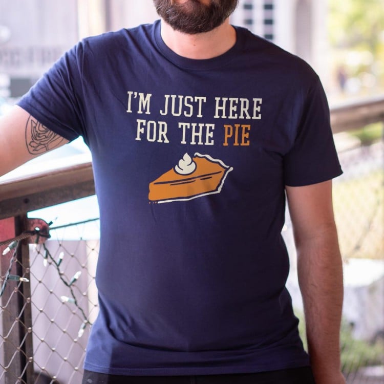 I'm Just Here for the Pie T-Shirt Choose SHORT or LONG Sleeve,Glitter or Vinyl Thanksgiving T-Shirt Port Co Tee To 6XL