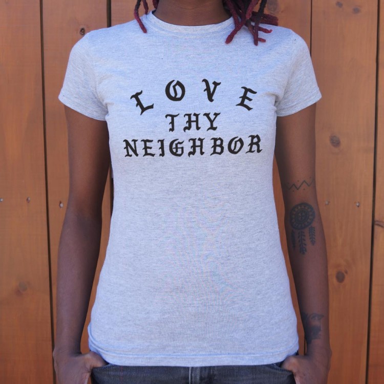Love Thy Neighbor 