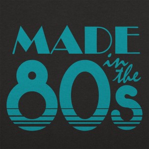 Made In The 80s