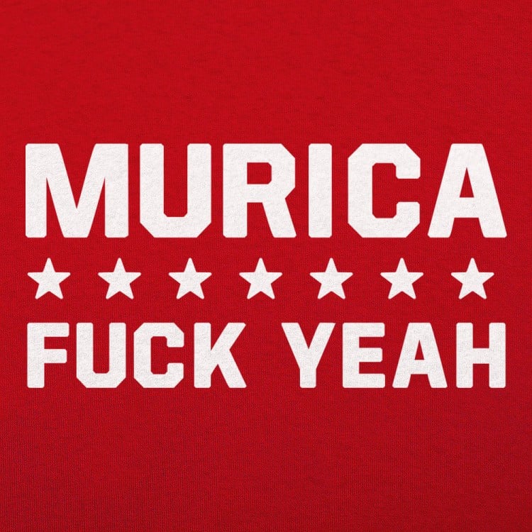 Murica Fuck Yeah