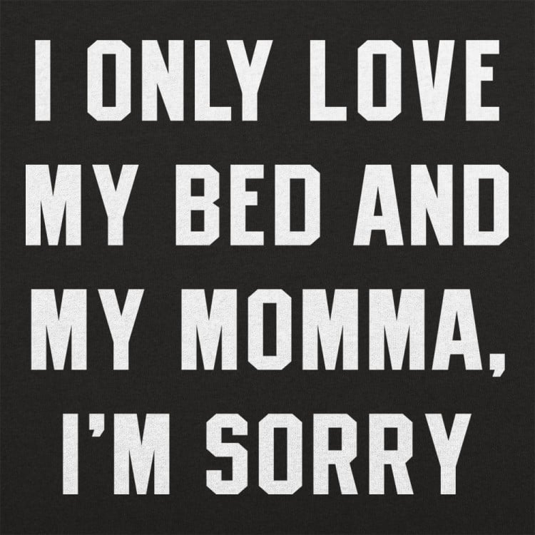 My Bed And My Momma