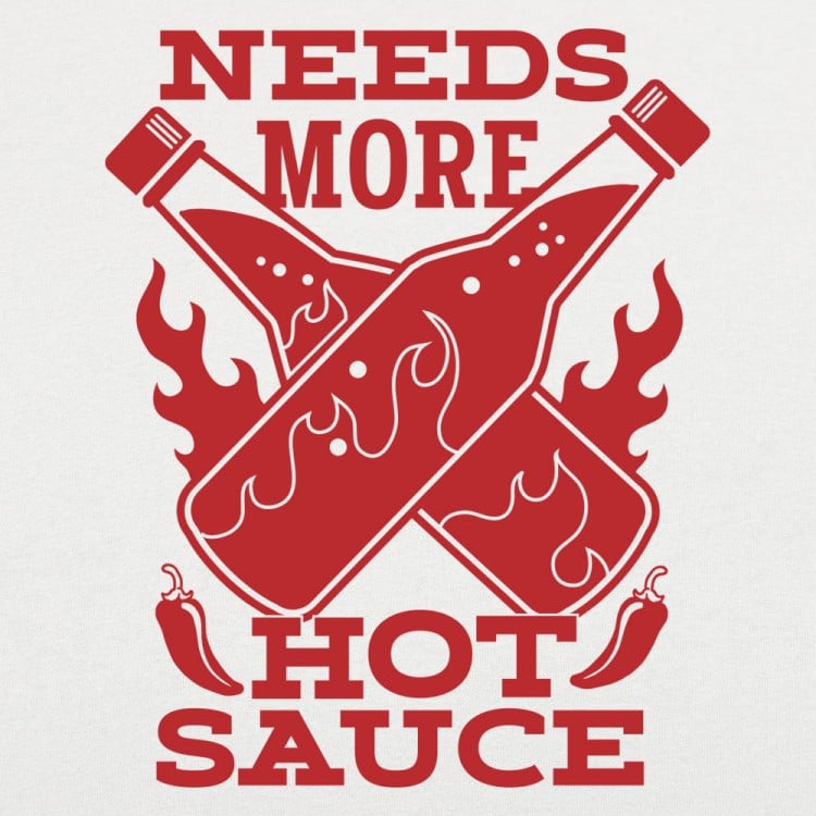Needs More Hot Sauce