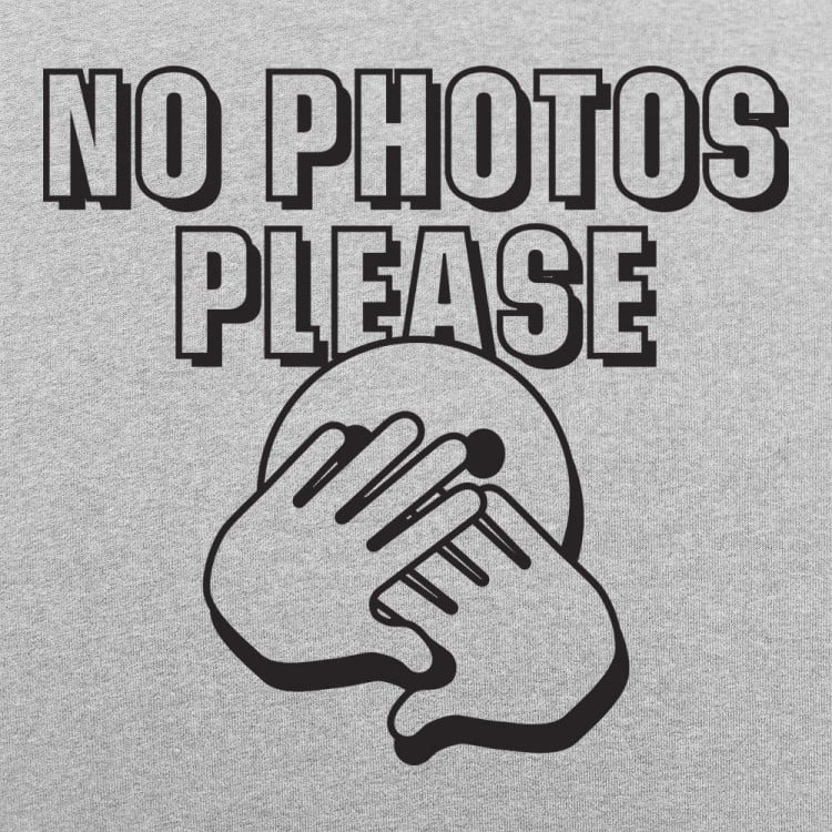 No Photos Please