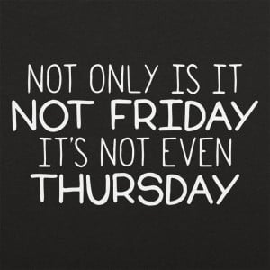 Not Friday