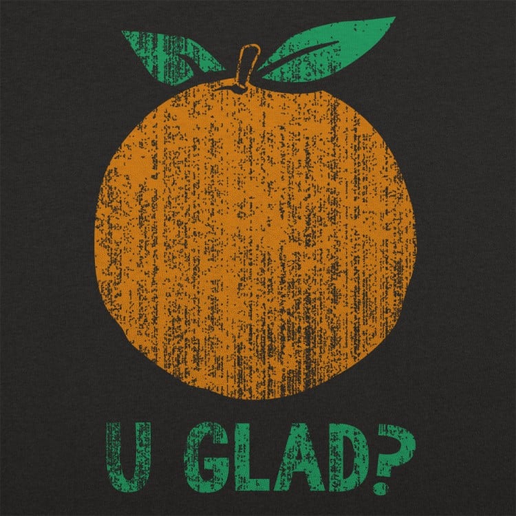 Orange U Glad?