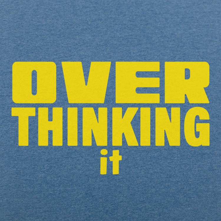 Overthinking It