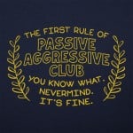 Passive Aggressive Club