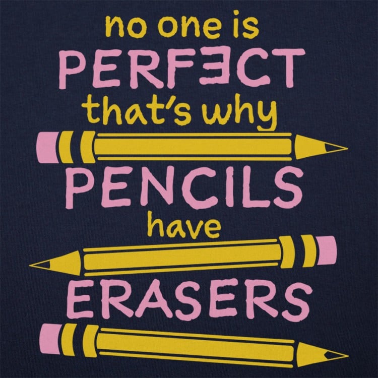Pencils Have Erasers