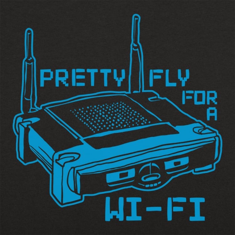 Pretty Fly For A Wi-Fi