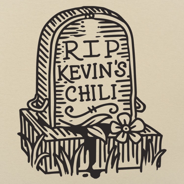 RIP Kevin's Chili  
