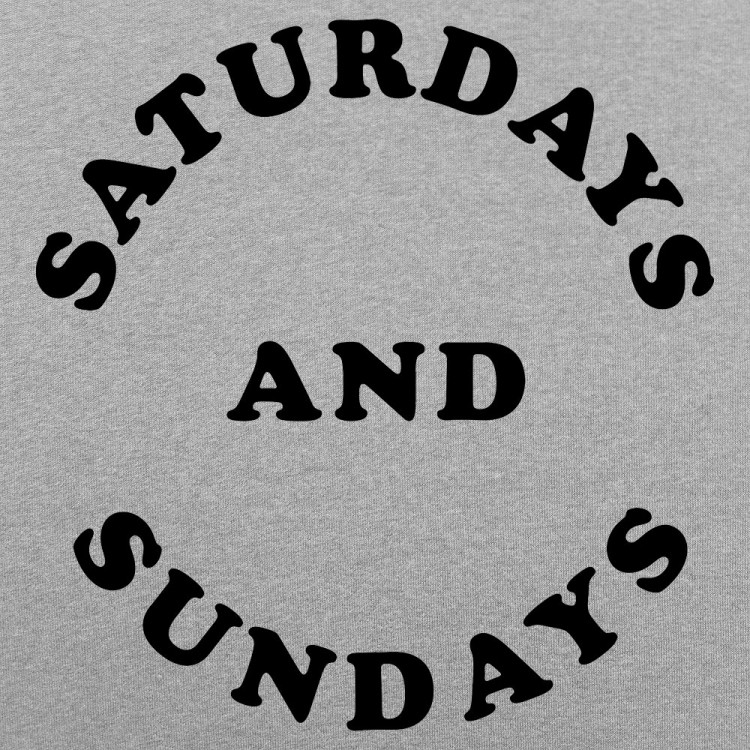 Saturdays And Sundays