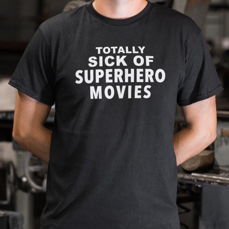 Sick of Superhero Movies