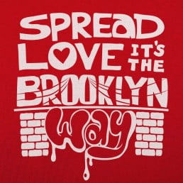 Spread Love The Brooklyn Way 