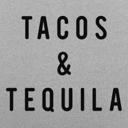 Tacos And Tequila