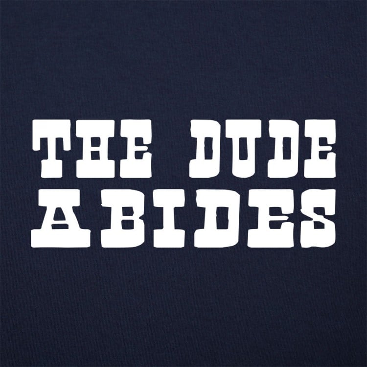 The Dude Abides
