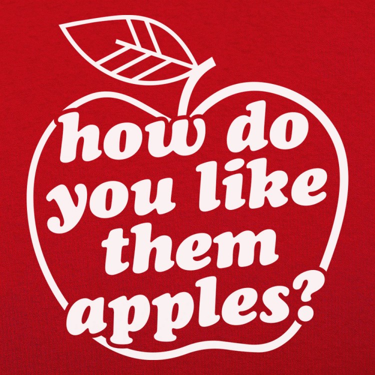 How Do You Like Them Apples?
