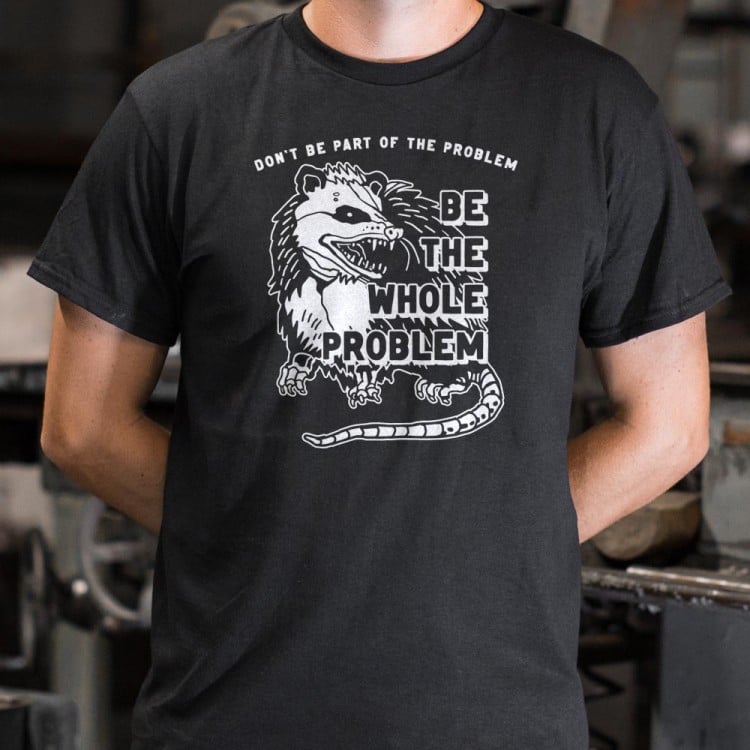 Kilometers US dollar sociaal Whole Problem T-Shirt | 6 Dollar Shirts