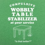Wobbly Table Stabilizer
