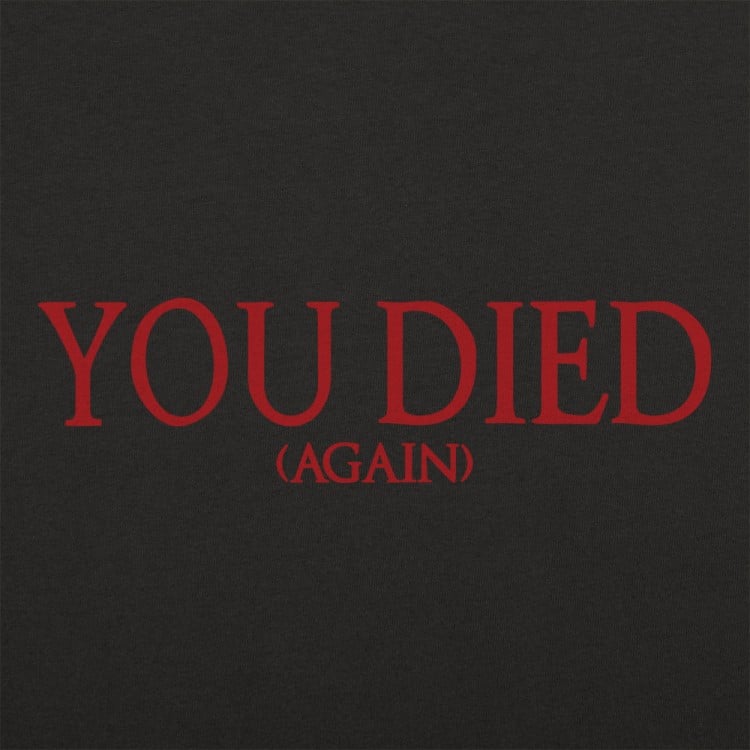 You Died (Again)