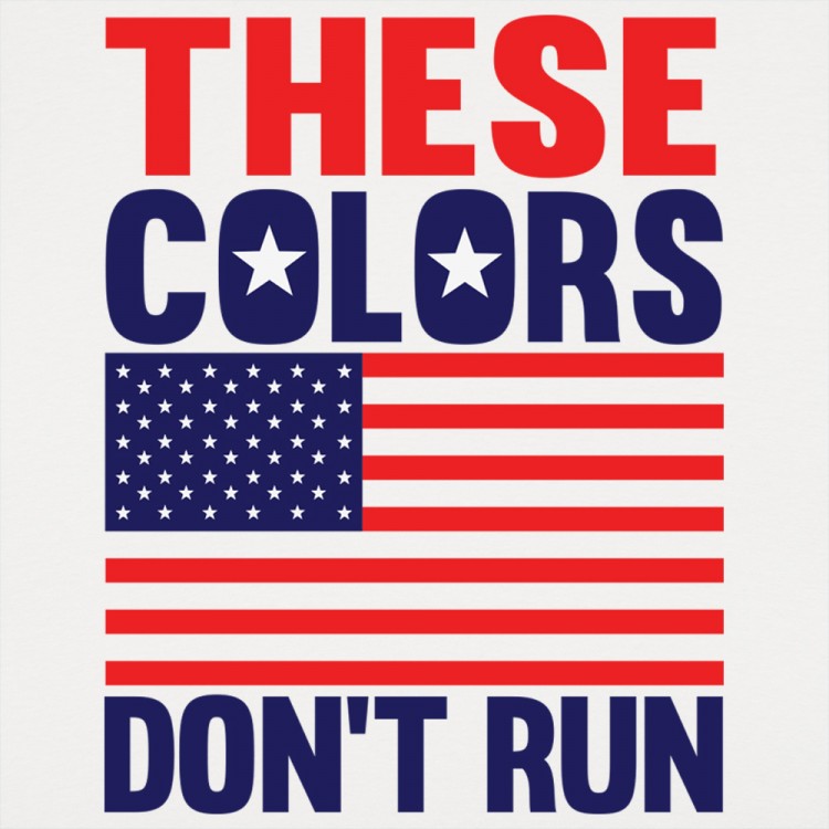 Dont run. Don`t Run. These Colours don't Run. Please don't Run. These Colours don't Run перевод на русский.