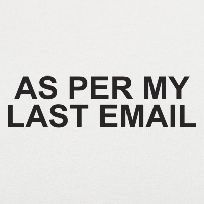 As Per My Last Email T-Shirt | 6 Dollar Shirts